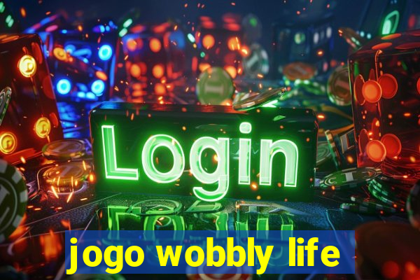 jogo wobbly life